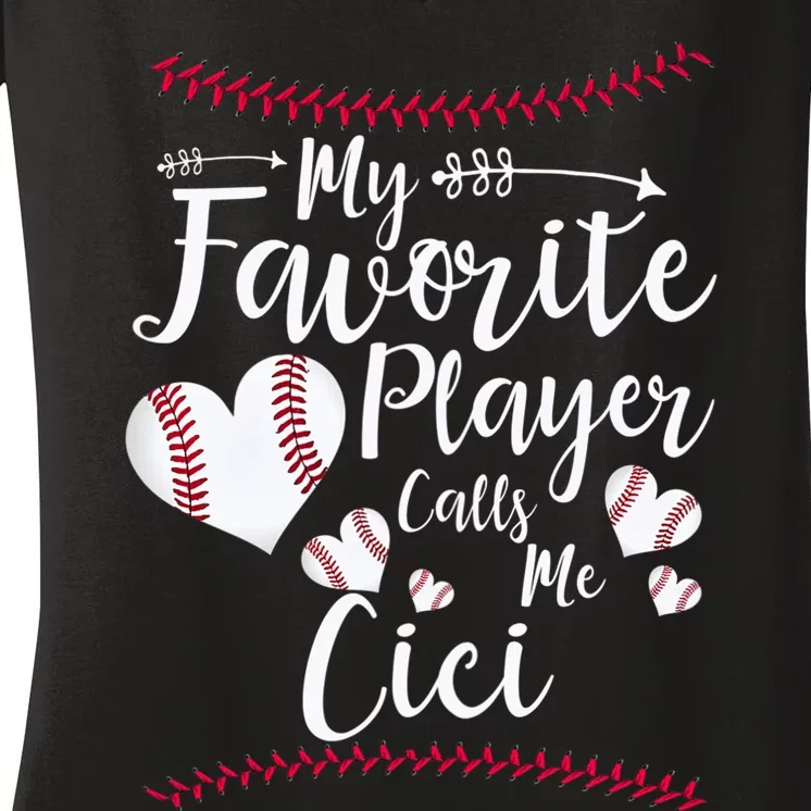 My Favorite Player Calls Me Cici Baseball Heart Women's V-Neck T-Shirt