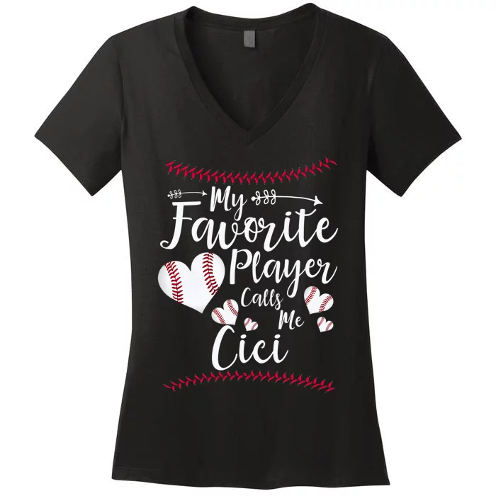 My Favorite Player Calls Me Cici Baseball Heart Women's V-Neck T-Shirt