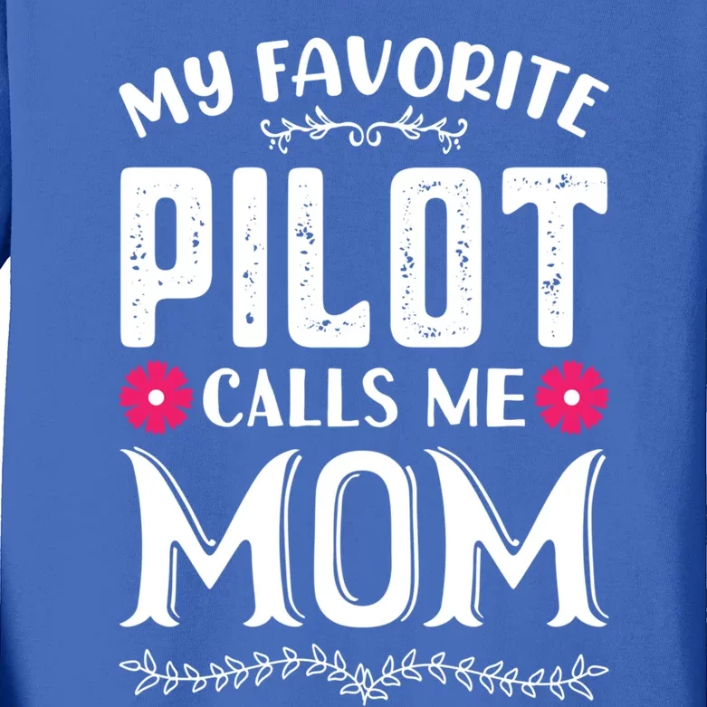 My Favorite Pilot Calls Me Mom Funny Medical Mothers Day Gift Kids Long Sleeve Shirt