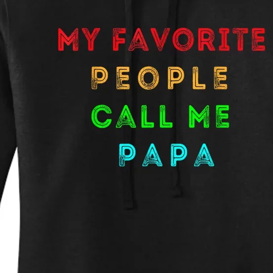 My Favorite People Call Me Papa Funny Women's Pullover Hoodie