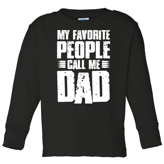 My Favorite People Call Me Dad Vintage Toddler Long Sleeve Shirt