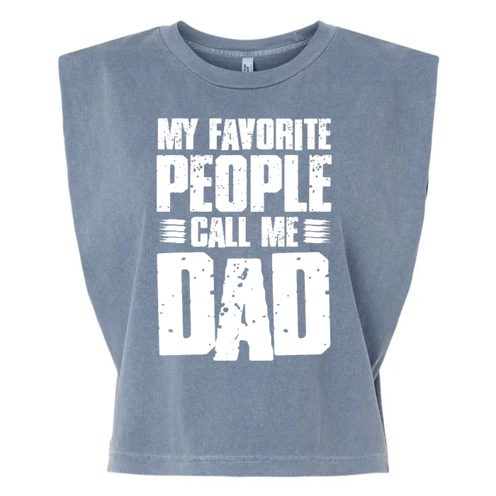 My Favorite People Call Me Dad Vintage Garment-Dyed Women's Muscle Tee