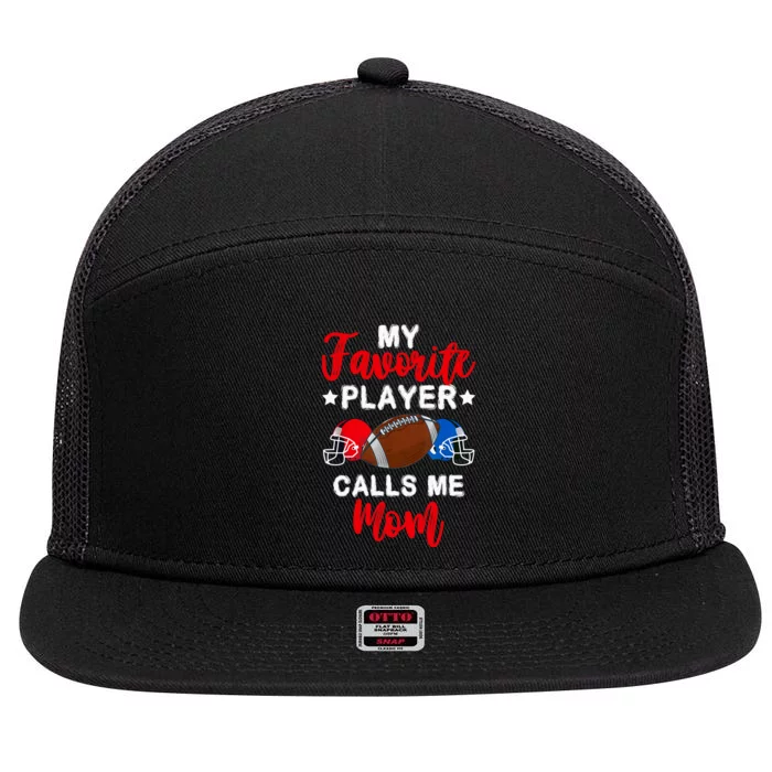 My Favorite Player Calls Me Mom Mothers Day Football Mom 7 Panel Mesh Trucker Snapback Hat