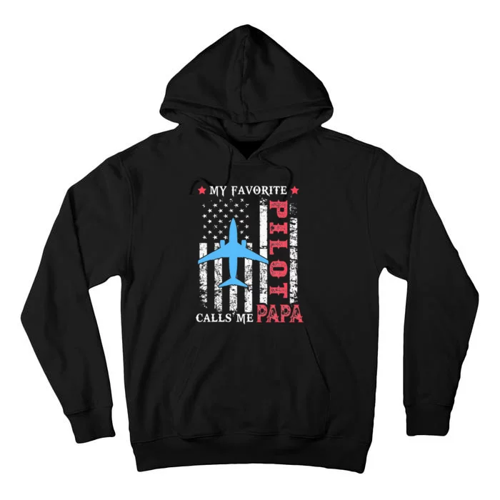 My Favorite Pilot Calls Me Papa USA Flag Father's day Tall Hoodie