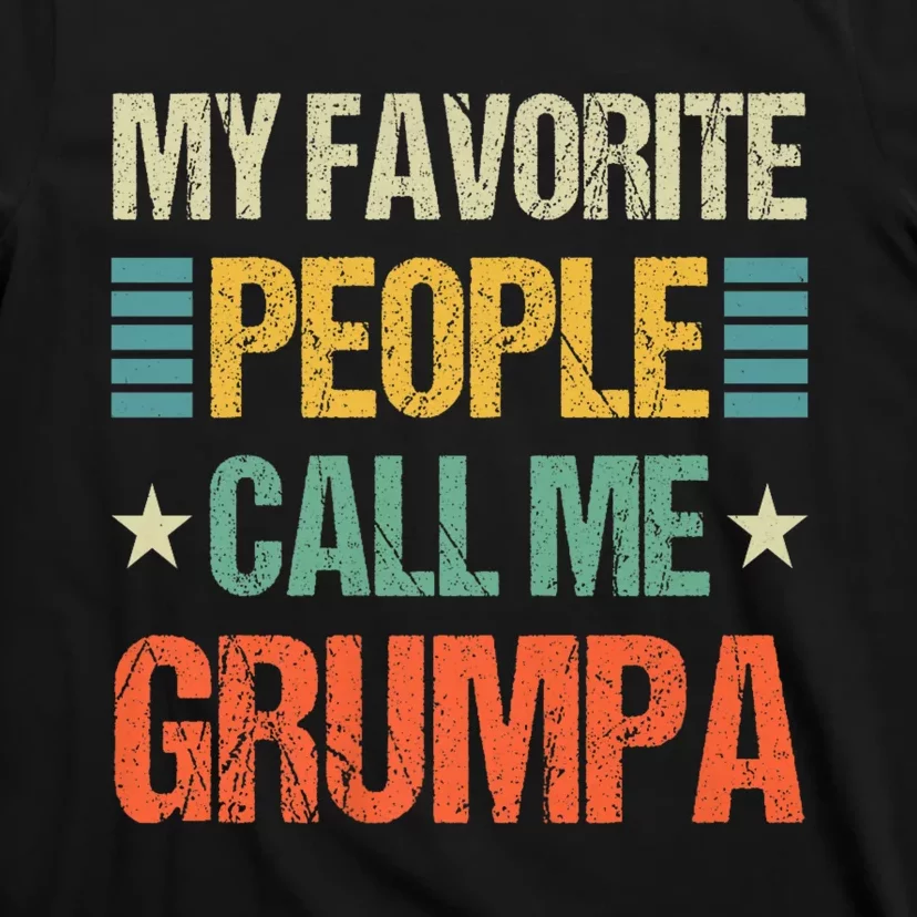 My Favorite People Call Me Grumpa T-Shirt