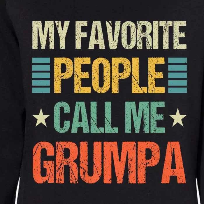 My Favorite People Call Me Grumpa Womens California Wash Sweatshirt