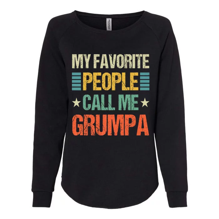 My Favorite People Call Me Grumpa Womens California Wash Sweatshirt