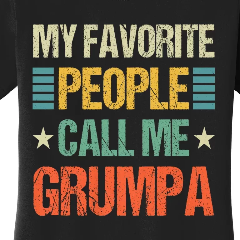 My Favorite People Call Me Grumpa Women's T-Shirt