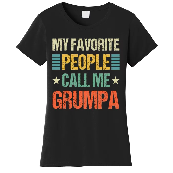 My Favorite People Call Me Grumpa Women's T-Shirt