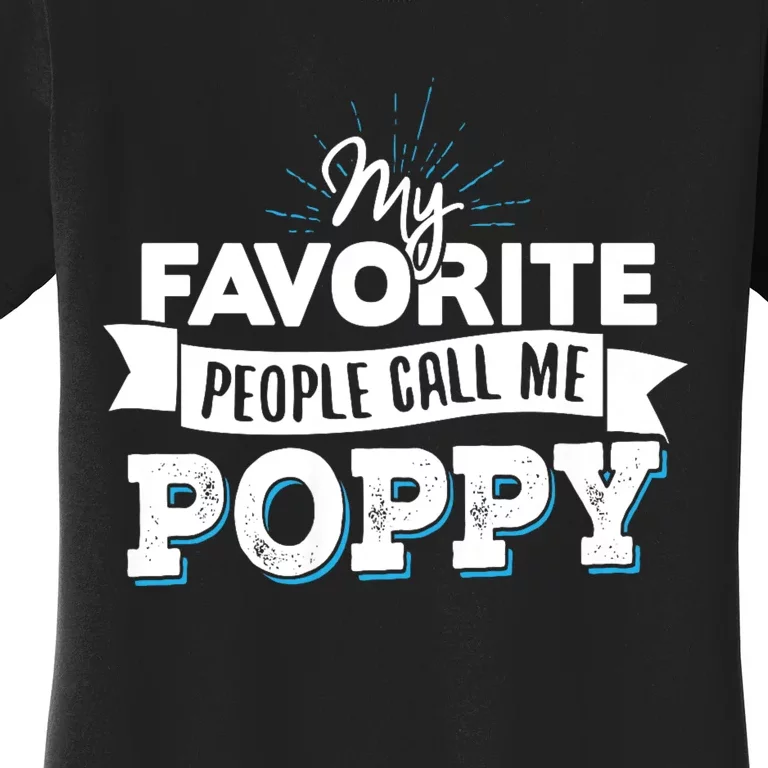 My Favorite People Call Me Poppy Women's T-Shirt