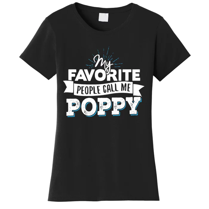 My Favorite People Call Me Poppy Women's T-Shirt