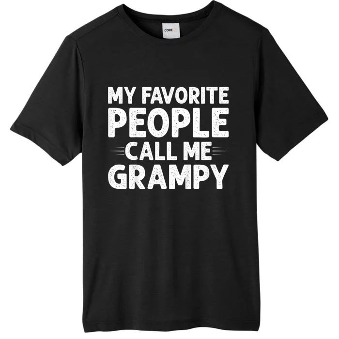 My Favorite People Call Me Grampy ChromaSoft Performance T-Shirt