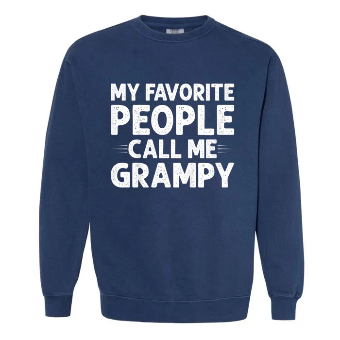 My Favorite People Call Me Grampy Garment-Dyed Sweatshirt