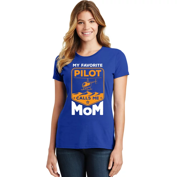 My Favorite Pilot Calls Me Mom Helicopter Cool Gift Women's T-Shirt