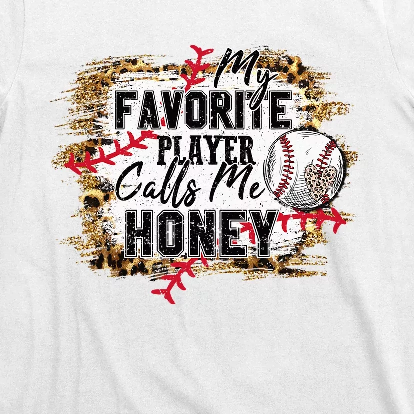 My Favorite Player Calls Me Honey Baseball Mother's Day T-Shirt