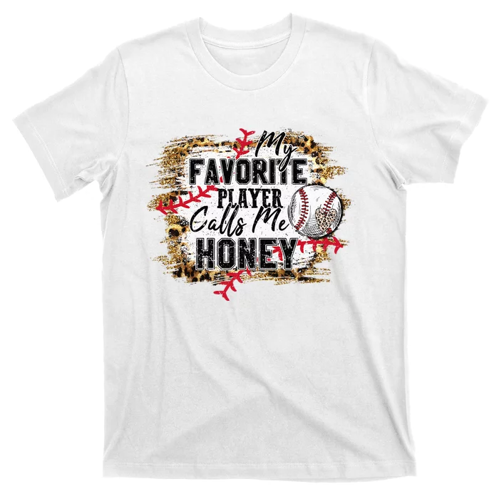 My Favorite Player Calls Me Honey Baseball Mother's Day T-Shirt