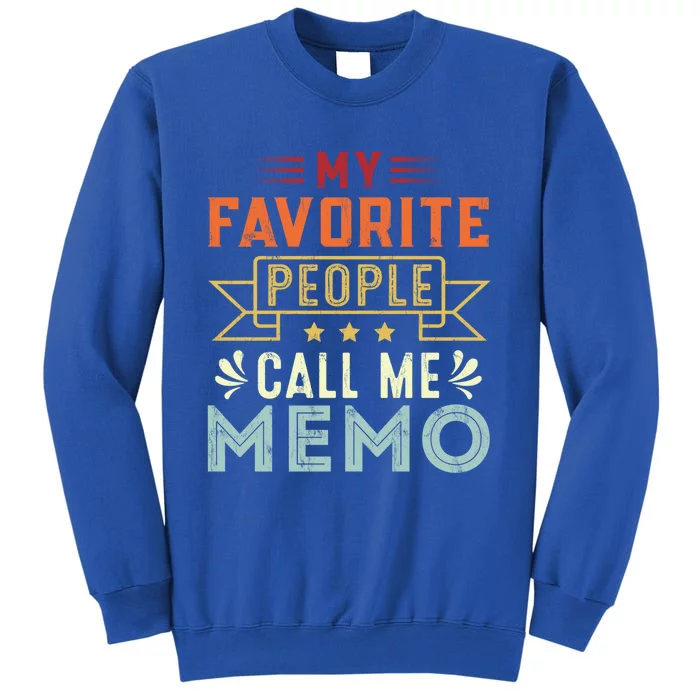 My Favorite People Call Me Memo Retro Funny Mother's Day Cute Gift Tall Sweatshirt