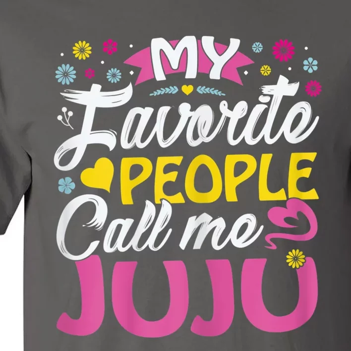 My Favorite People Call Me Juju Tall T-Shirt