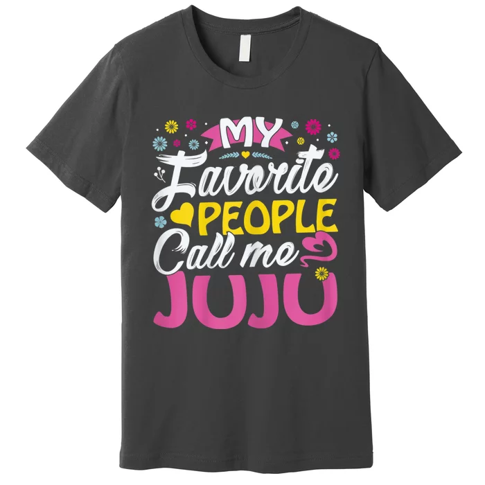 My Favorite People Call Me Juju Premium T-Shirt