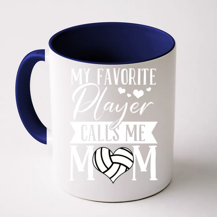 My Favorite Player Calls Me Mom Volleyball Mom Funny Gift Front & Back Coffee Mug