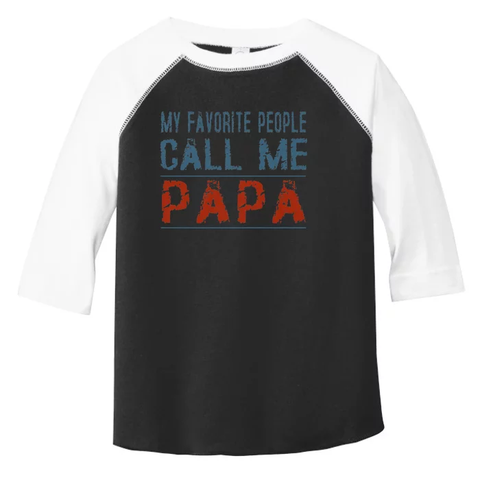 My Favorite People Call Me Papa Toddler Fine Jersey T-Shirt