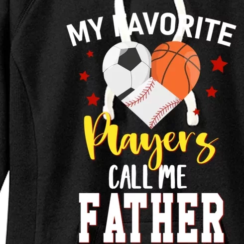 My Favorite Players Baseball Basketball Soccer Father Gift Women's Fleece Hoodie