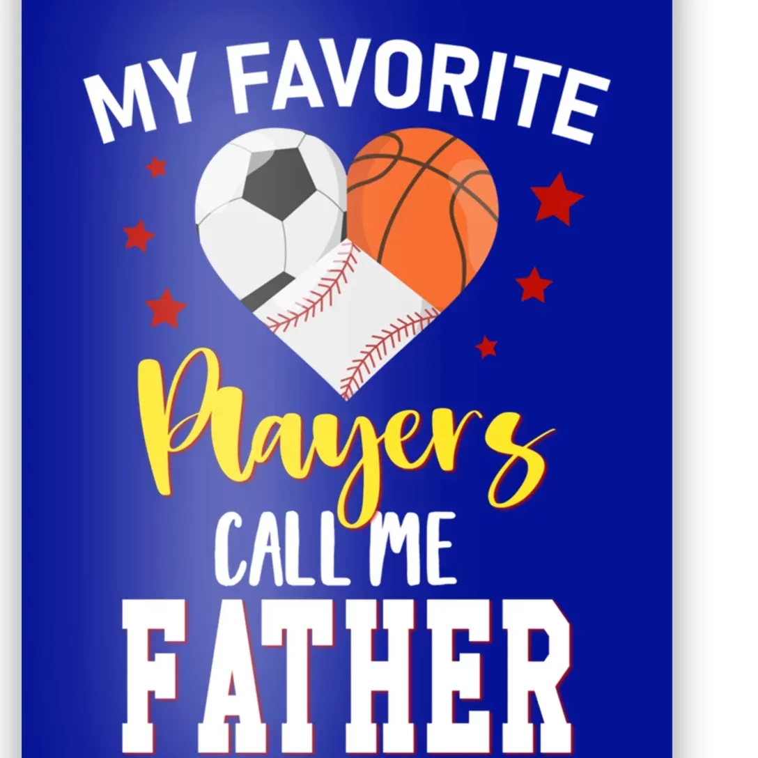 My Favorite Players Baseball Basketball Soccer Father Gift Poster