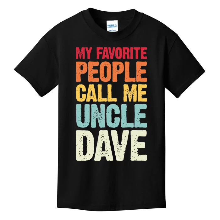 My Favorite People Call Me Uncle Dave Personalized Name Kids T-Shirt