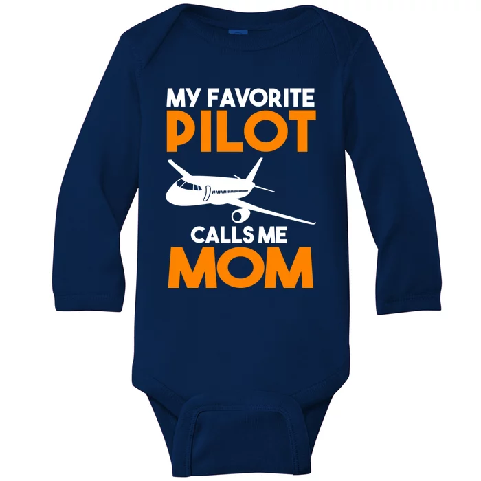 My Favorite Pilot Calls Me Mom Plane Gift Baby Long Sleeve Bodysuit