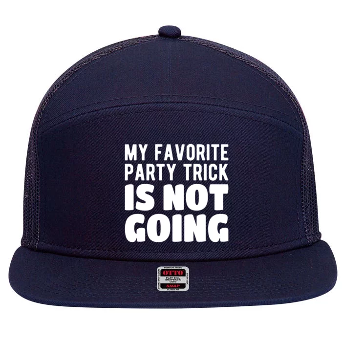 My Favorite Party Trick Is Not Going Gift 7 Panel Mesh Trucker Snapback Hat