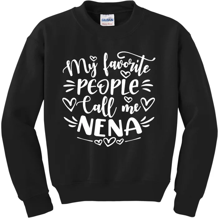 My Favorite People Call Me Nena Kids Sweatshirt