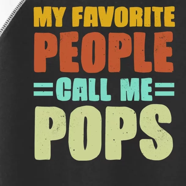 My Favorite People Call Me Pops Toddler Fine Jersey T-Shirt