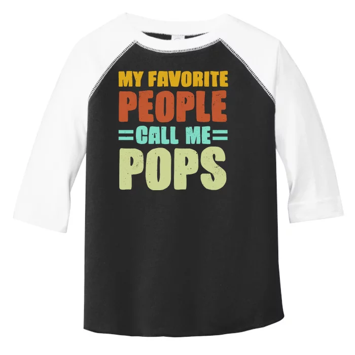 My Favorite People Call Me Pops Toddler Fine Jersey T-Shirt