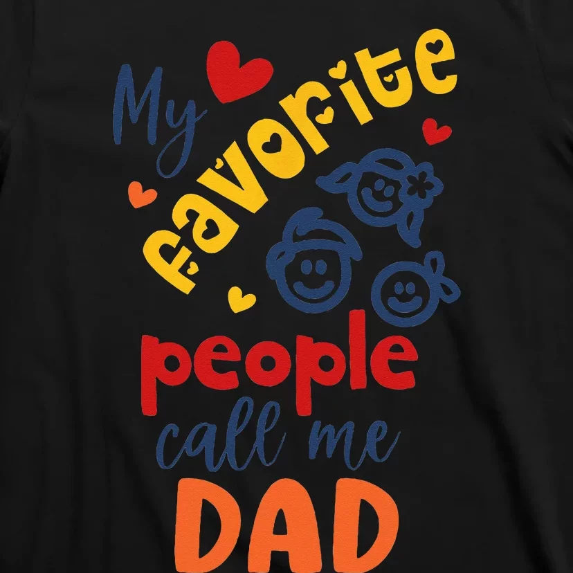 My Favorite People Call Me Papa For Grandpa Father's T-Shirt