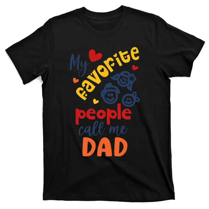 My Favorite People Call Me Papa For Grandpa Father's T-Shirt