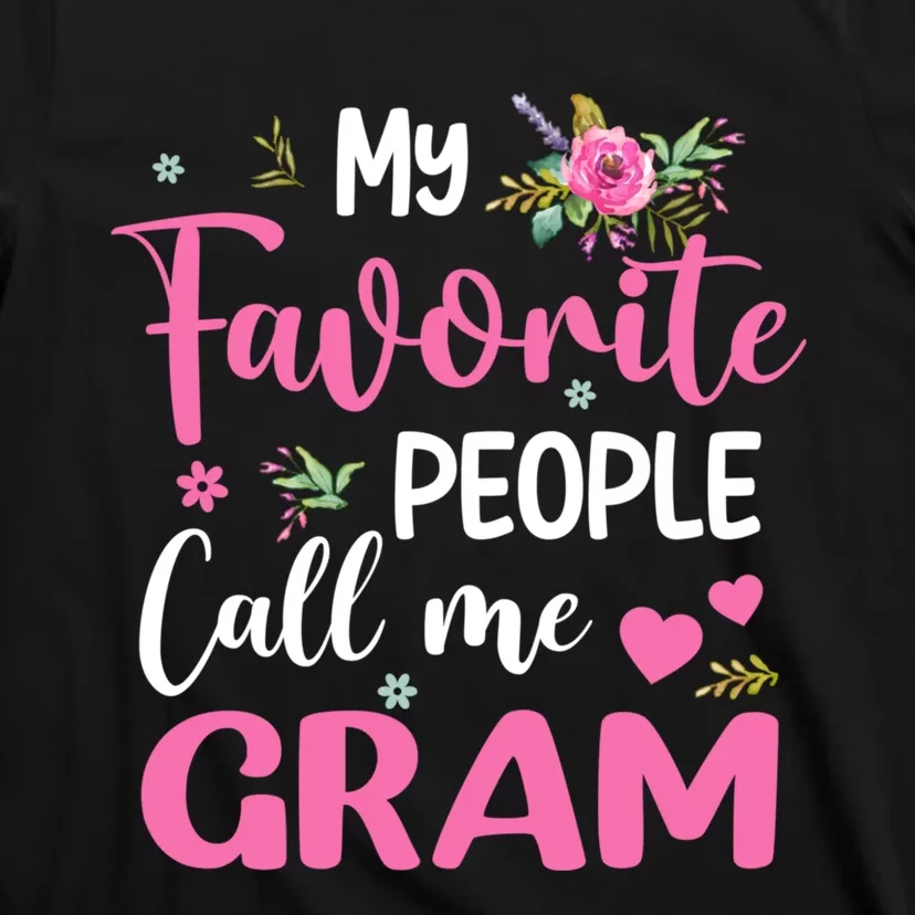 My Favorite People Call Me Gram T-Shirt