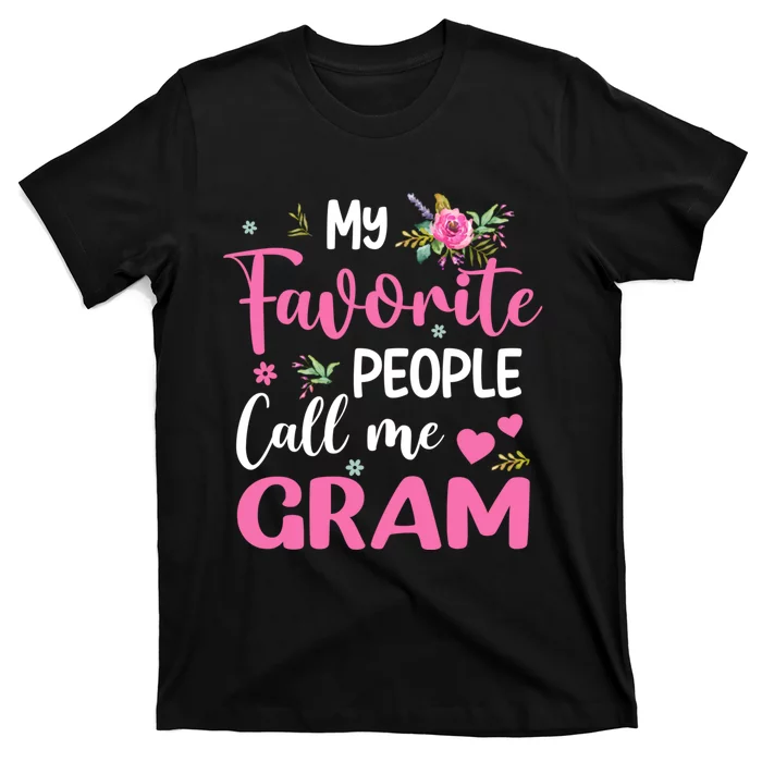 My Favorite People Call Me Gram T-Shirt