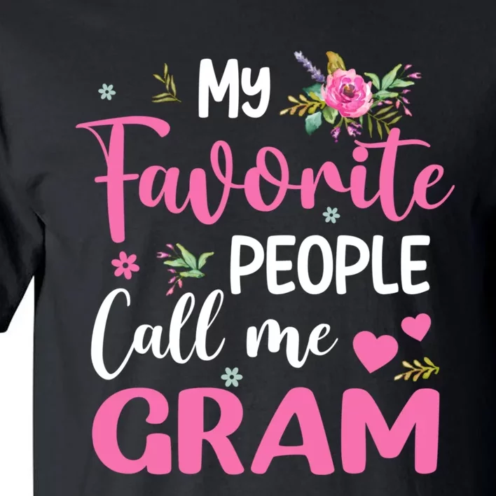 My Favorite People Call Me Gram Tall T-Shirt