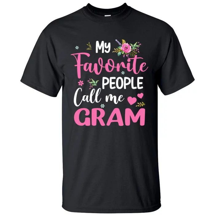 My Favorite People Call Me Gram Tall T-Shirt