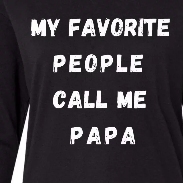 My Favorite People Call Me Papa Funny Womens Cotton Relaxed Long Sleeve T-Shirt