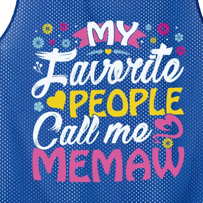 My Favorite People Call Me Memaw Cute Memaw Funny Gift Memaw Great Gift Mesh Reversible Basketball Jersey Tank