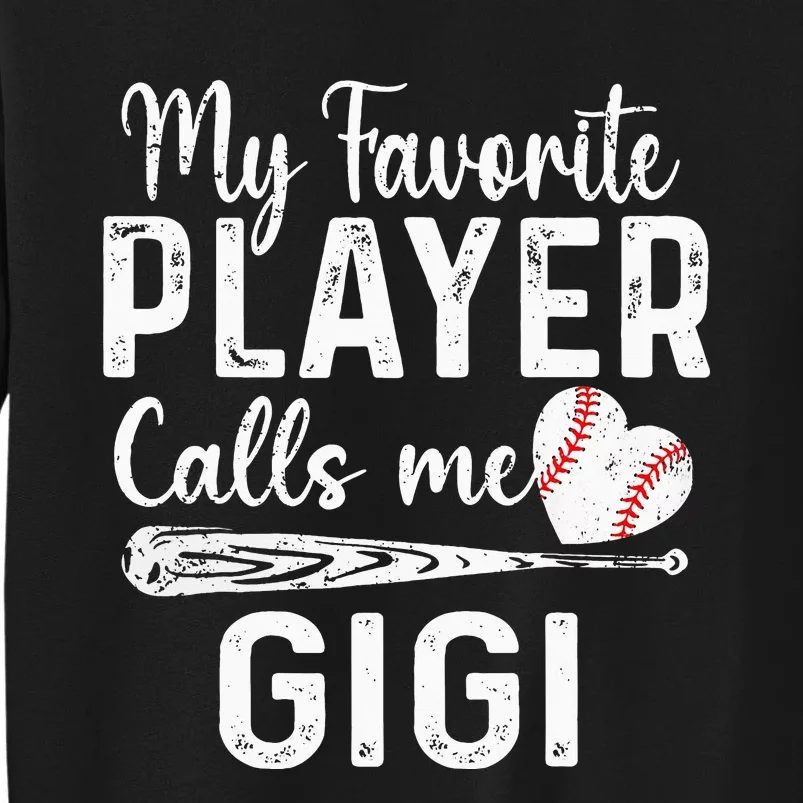 My Favorite Player Calls Me Gigi Baseball Heart Sweatshirt