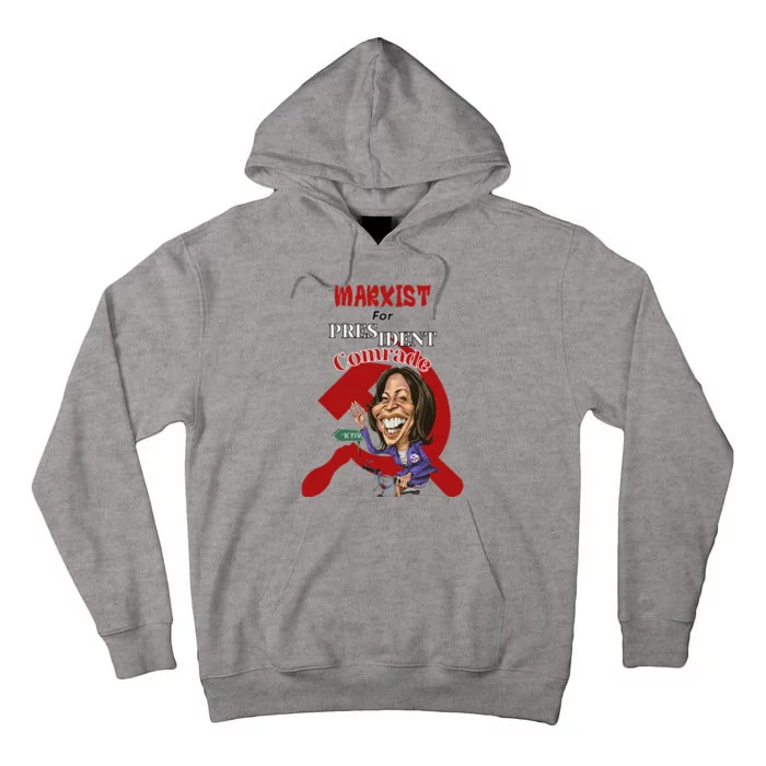 Marxist For President Comrade Kamala Harris Tall Hoodie