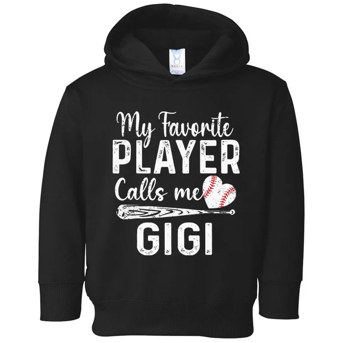 My Favorite Player Calls Me Gigi Baseball Heart saying Toddler Hoodie