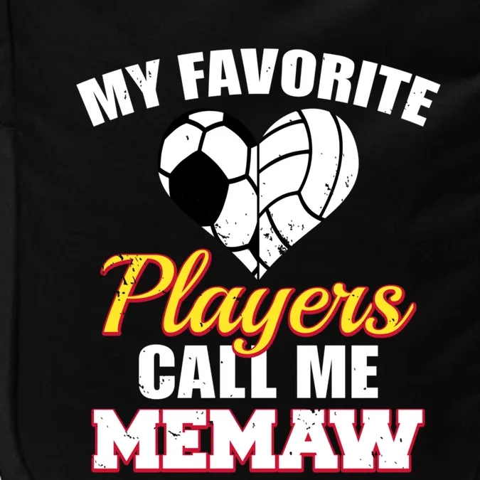 My Favorite Players Call Me Memaw Soccer Volleyball Memaw Meaningful Gift Impact Tech Backpack