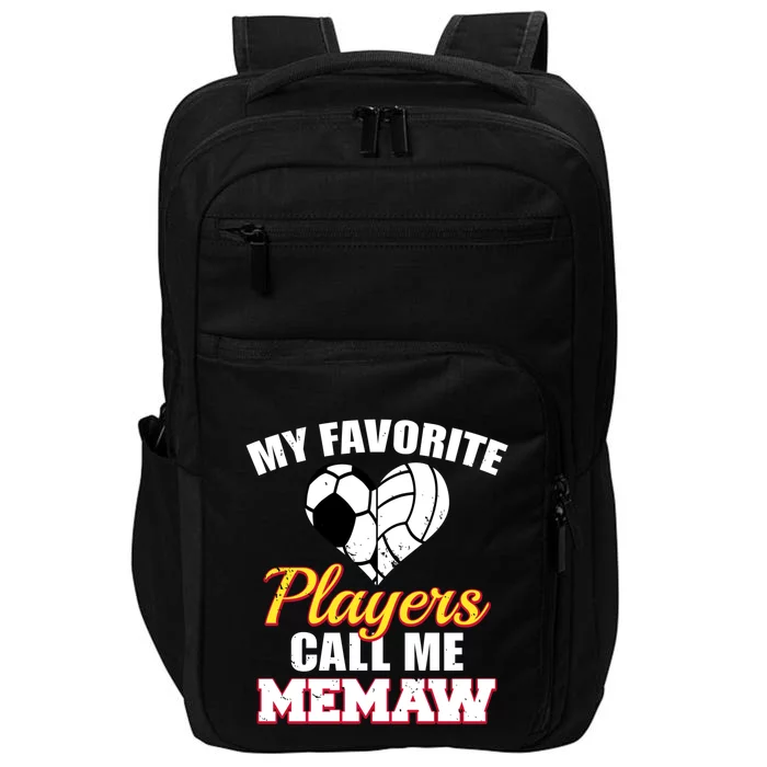 My Favorite Players Call Me Memaw Soccer Volleyball Memaw Meaningful Gift Impact Tech Backpack