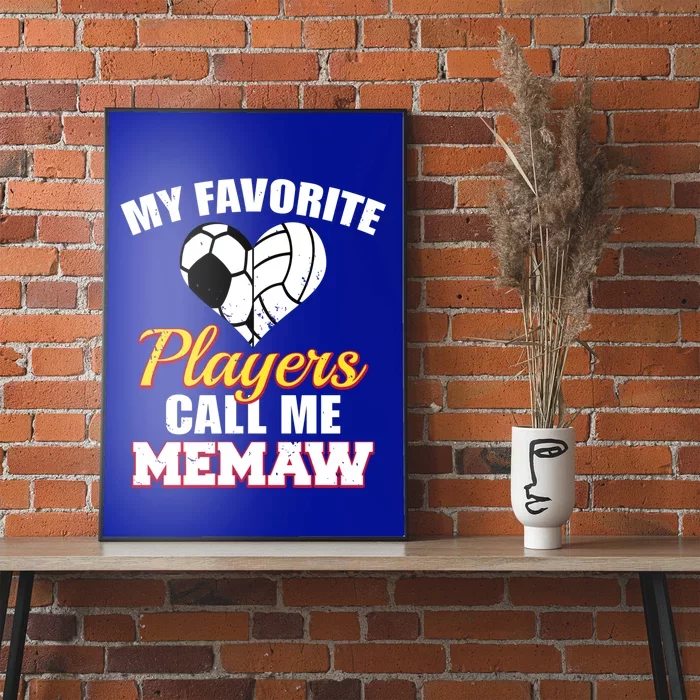 My Favorite Players Call Me Memaw Soccer Volleyball Memaw Meaningful Gift Poster