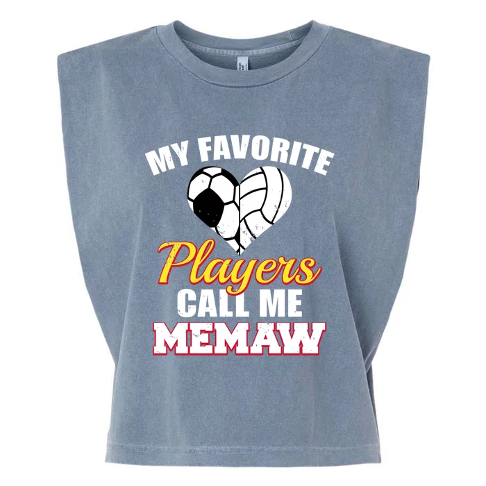 My Favorite Players Call Me Memaw Soccer Volleyball Memaw Meaningful Gift Garment-Dyed Women's Muscle Tee