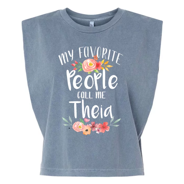 My Favorite People Call Me Theia Garment-Dyed Women's Muscle Tee