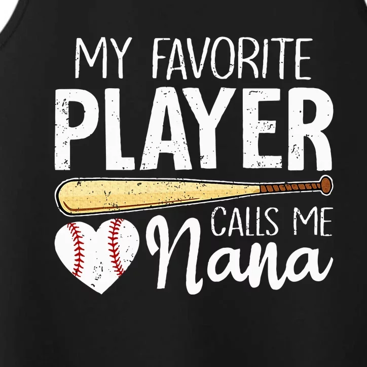 My Favorite Player Calls Me Nana Baseball Performance Tank